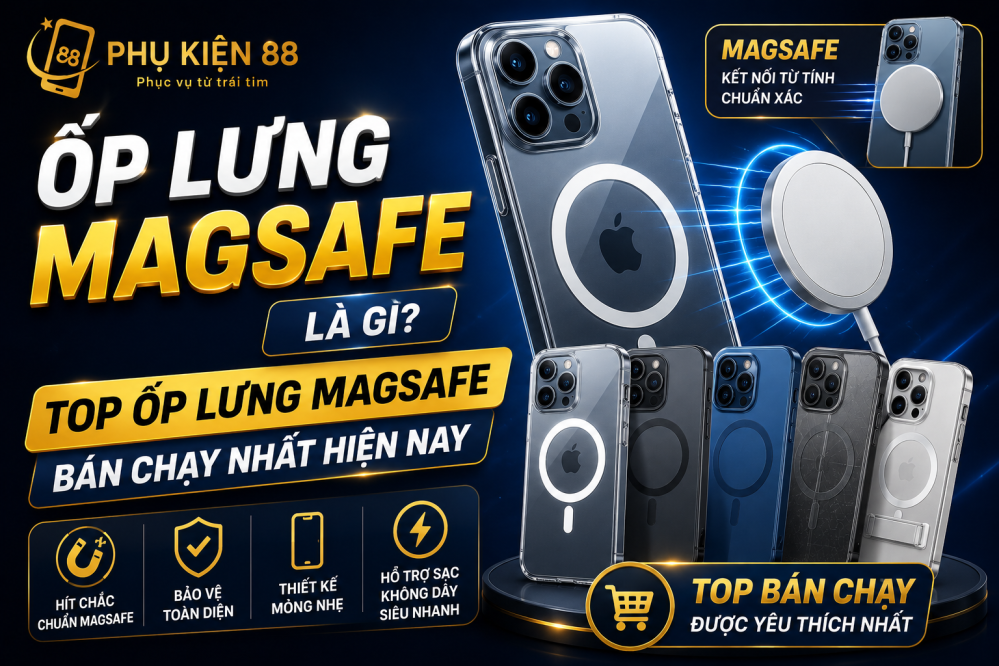 Ốp lưng MagSafe là gì? Top ốp lưng MagSafe bán chạy nhất hiện nay
