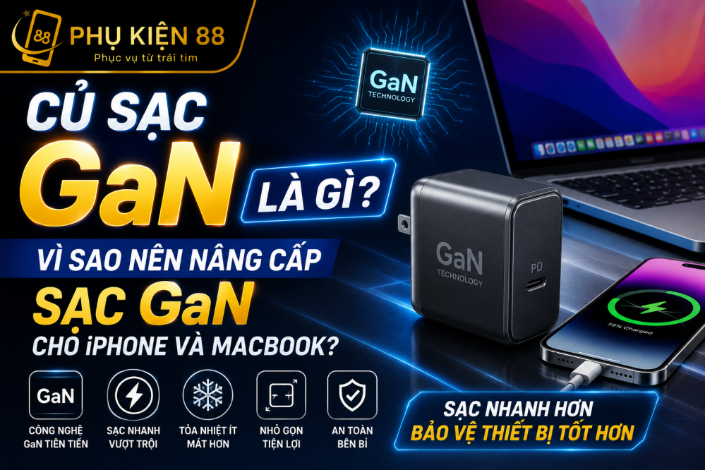 Củ sạc GaN là gì? Vì sao nên nâng cấp sạc GaN cho iPhone, MacBook